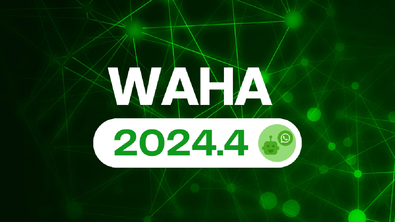 WAHA 2024.4 - Dashboard to manage your sessions!