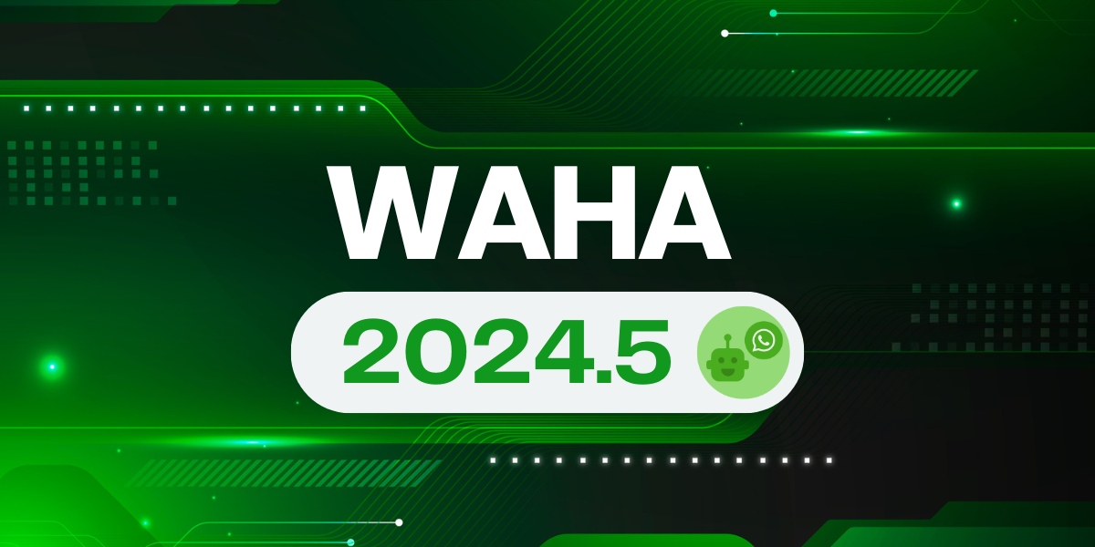 Image for WAHA 2024.5 - Swagger White Label and stability improvements