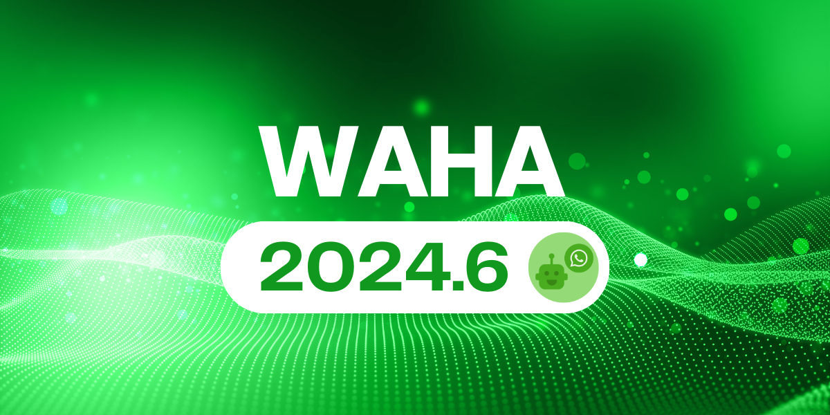 Image for WAHA 2024.6 - NOWEB Store, Dashboard for Core, HTTPS