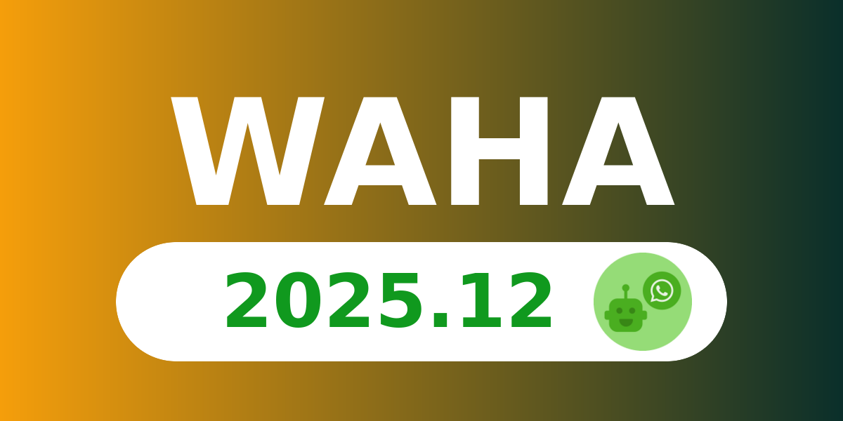 Image for WAHA 2025.12 - Custom Device Names, Calls Automation