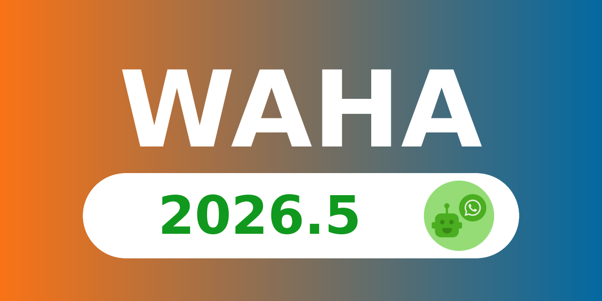 Image for WAHA 2026.5 - the summer one