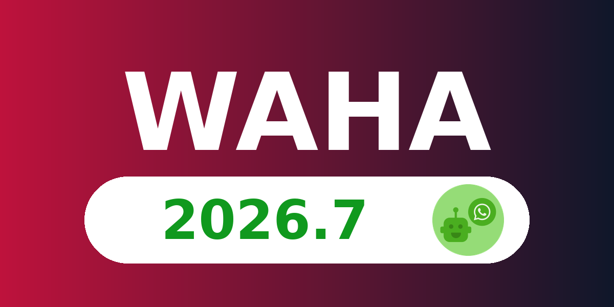 Image for WAHA 2026.7 - Passkey Pairing, Scoped Keys, Reachout Timelock